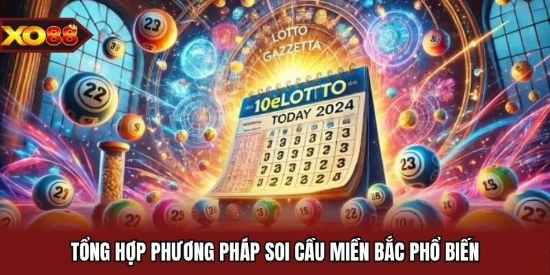 Tổng hợp phương pháp soi cầu miền bắc phổ biến